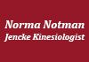 About Norma Notman-Jencke Kinesiologist