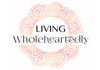 Living Wholeheartedly - Wholehearted Yoga 