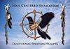 Soul Centered Shamanism Traditional Spiritual Healing