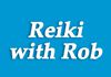 Reiki with Rob