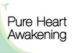 Pure Heart Awakening