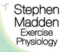 Stephen Madden Exercise Physiology