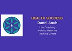 Health Success - Danni Auch - Life Coaching