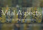 Vital Aspects Nutrition and Wellness