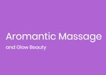 Aromantic Massage & Glow Beauty