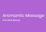 Aromantic Massage & Glow Beauty
