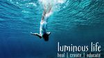 luminous life - holistic healing with depth
