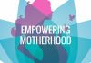 Empowering Motherhood