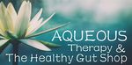 Aqueous Colon Therapy - Colonic Hydrotherapy and Healthy Gut Specialist