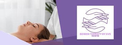 Welcome to Bowen Therapy By Evs